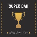 Happy FatherÃ¢â¬â¢s Day greeting card with the gold cup winner.